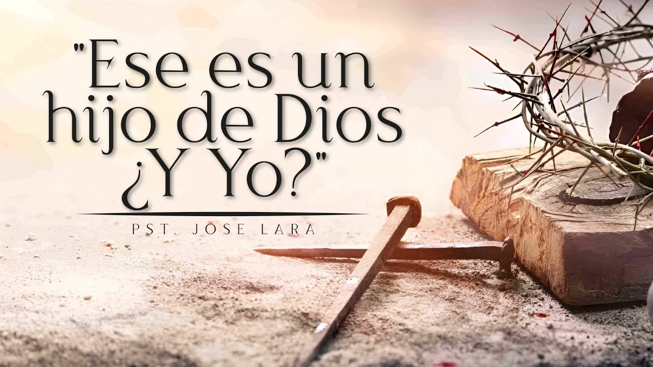 Ese es un hijo de Dios ¿Y yo? 