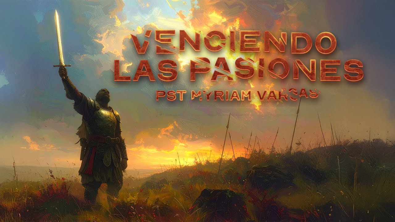Venciendo las pasiones